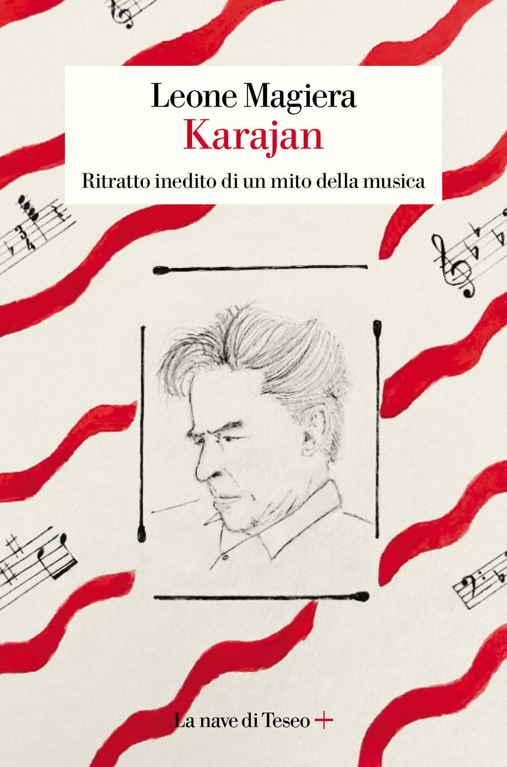 Karajan. Ritratto inedito di un mito della musica book