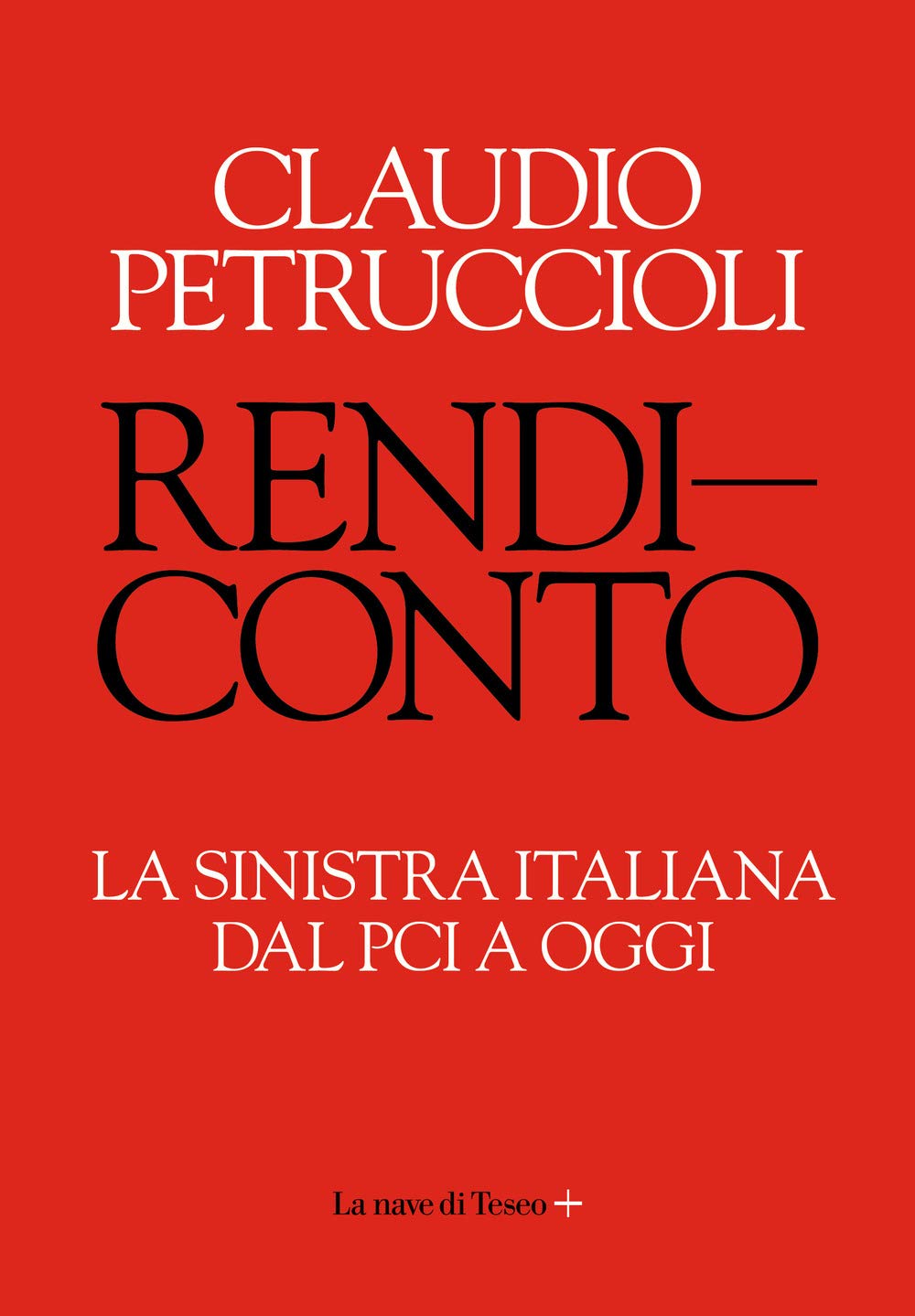 Rendiconto. La sinistra italiana dal PCI a oggi book