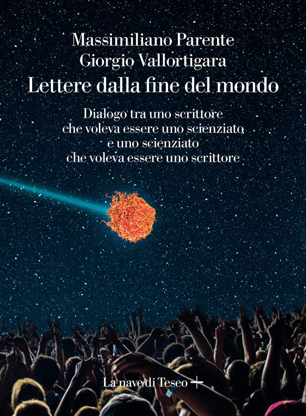 Lettere dalla fine de mondo. Dialogo tra uno scrittore che voleva essere uno scienziato e uno scienziato che voleva essere uno scrittore Essays & Short Stories