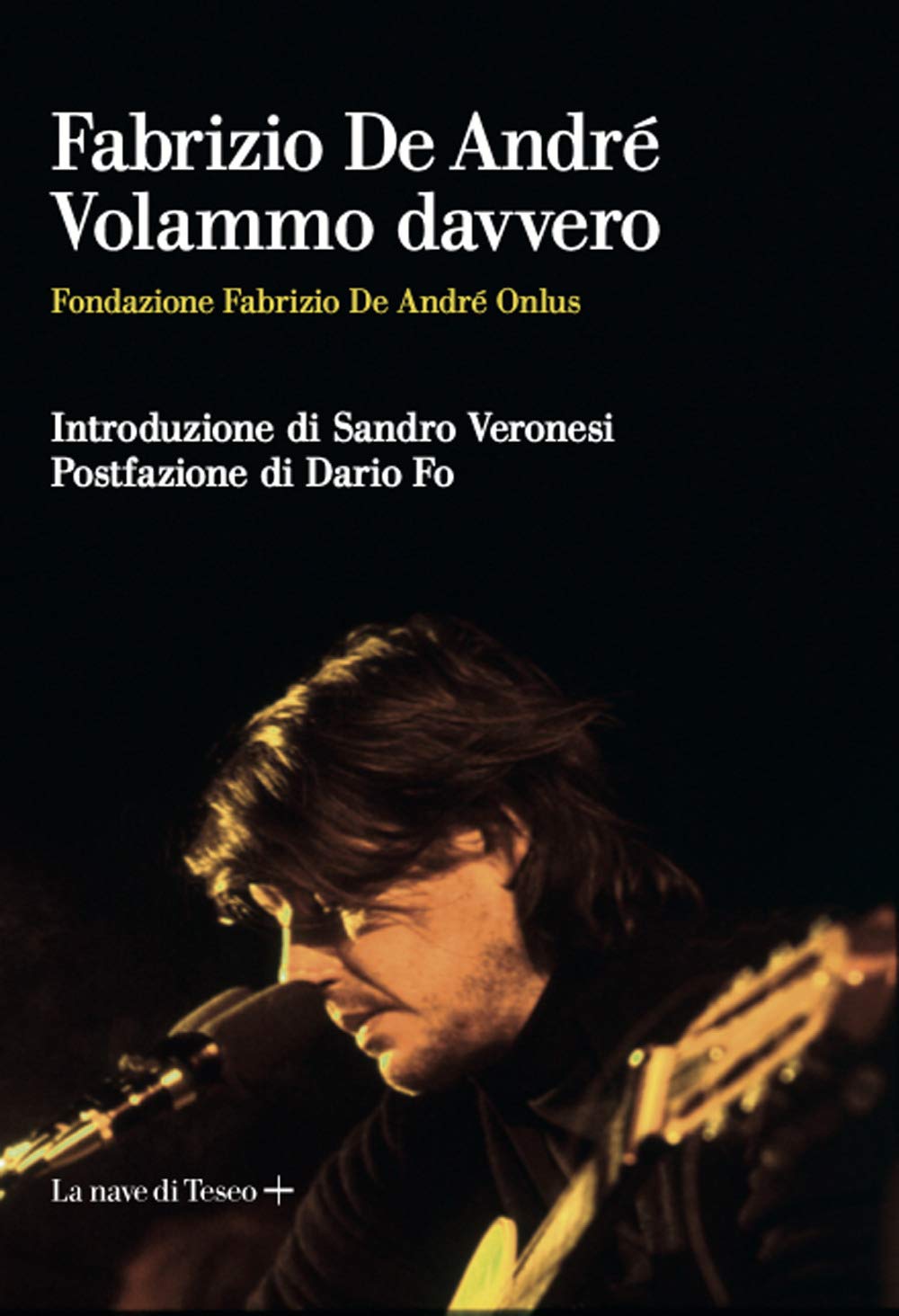 Fabrizio De André. Volammo davvero Arts & Music