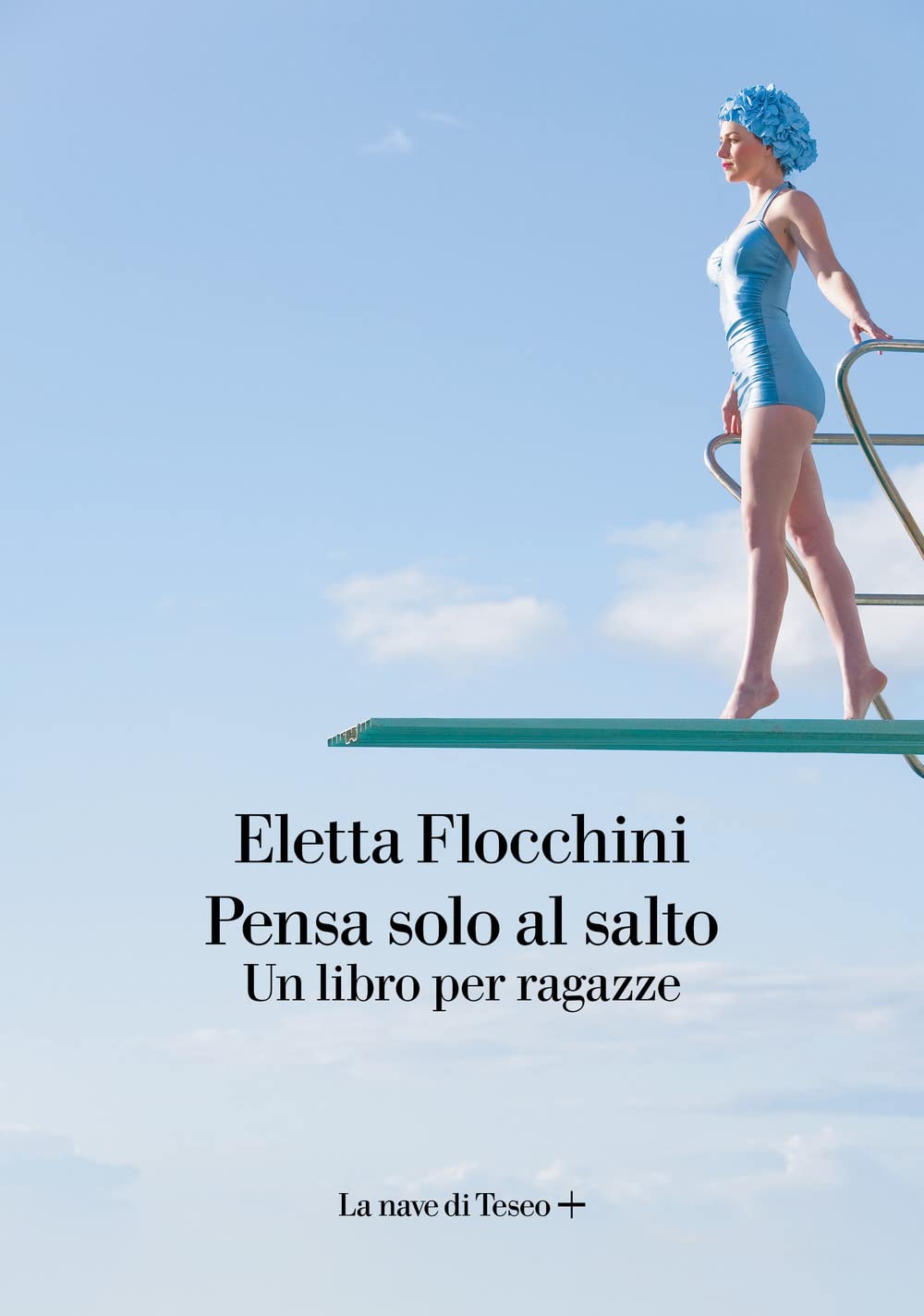 Pensa solo al salto. Un libro per ragazze Books