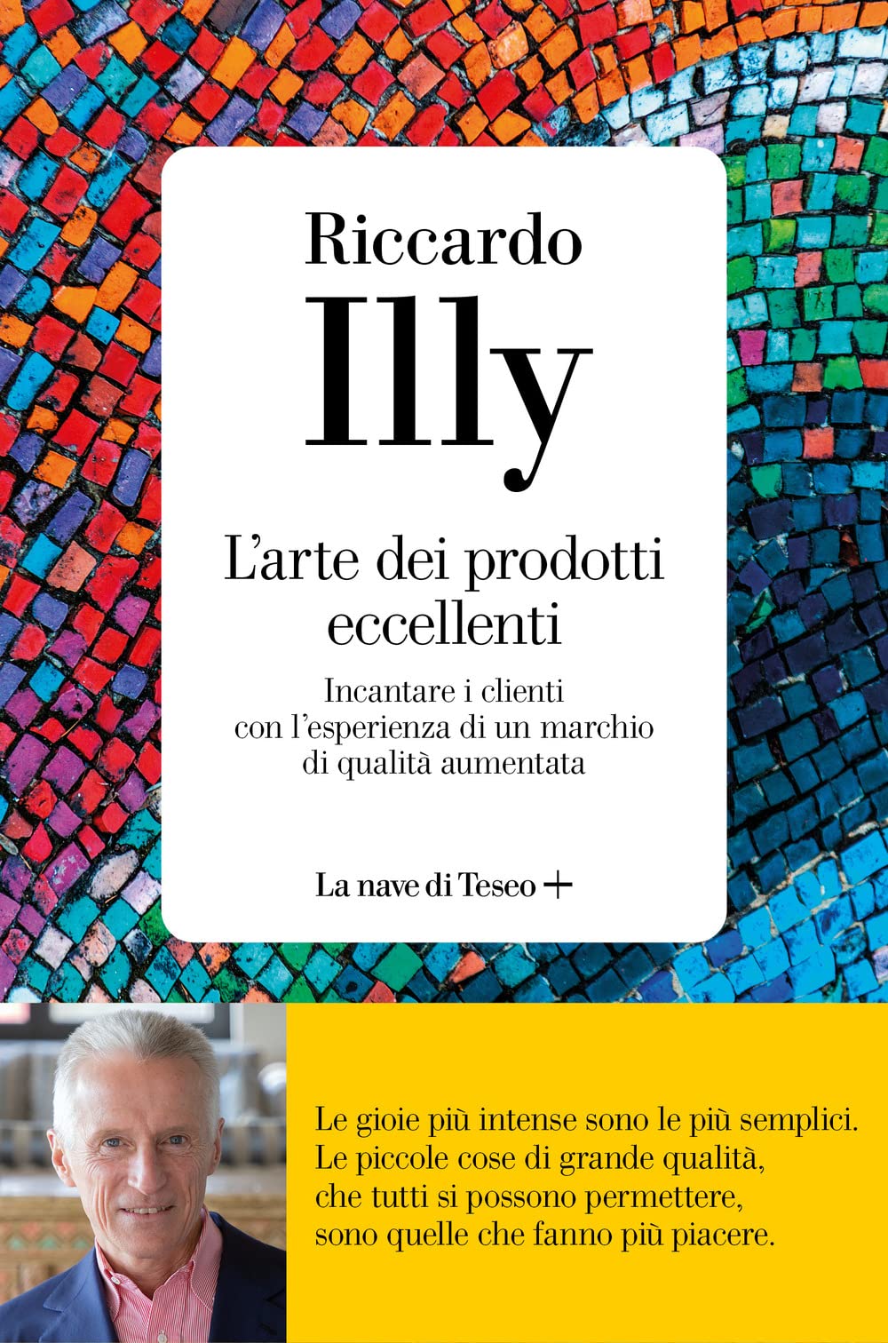 L' arte dei prodotti eccellenti. Incantare i clienti con l'esperienza di un marchio di qualità aumentata Business, Finance & Career