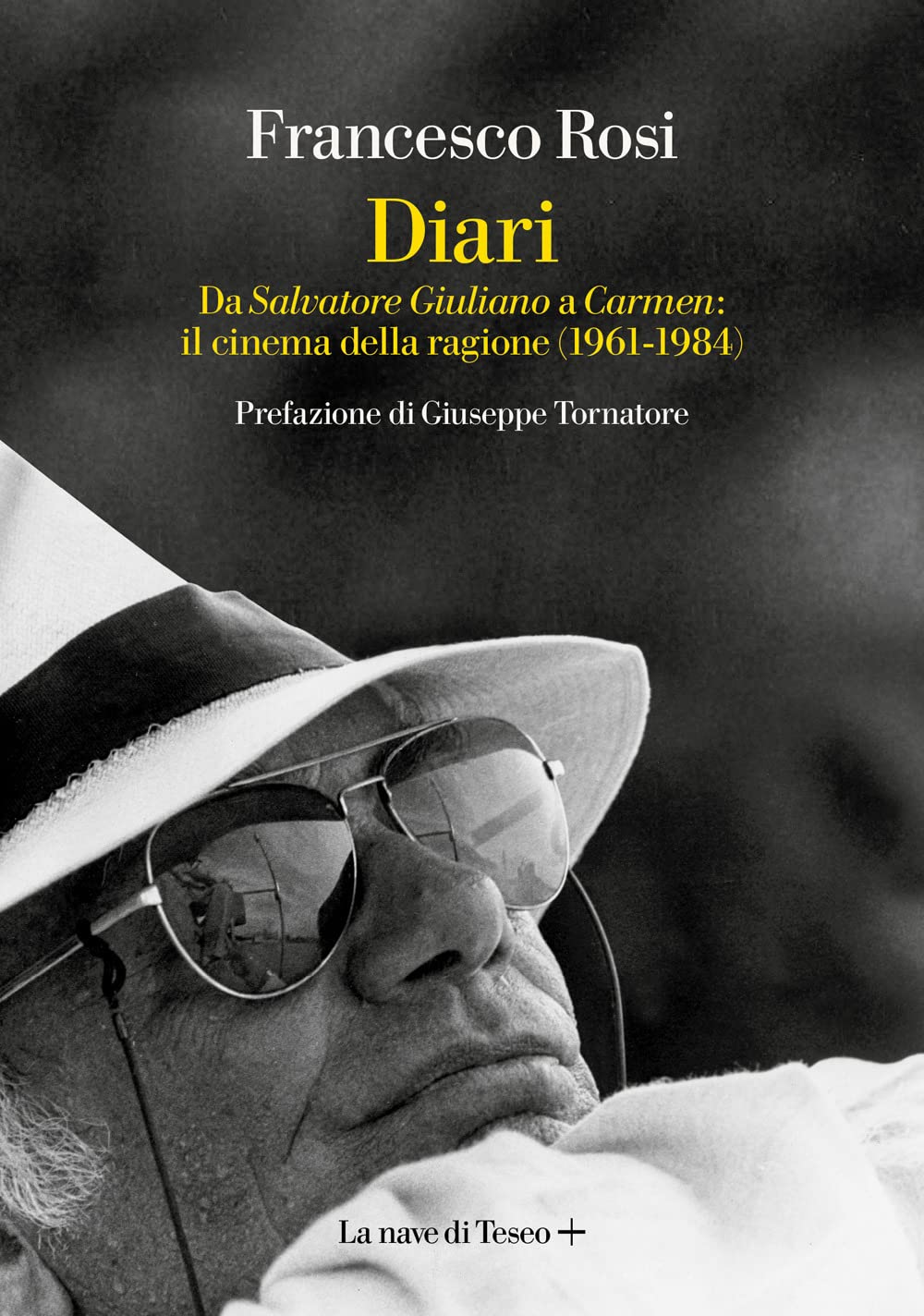Diari. Da 'Salvatore Giuliano' a 'Carmen': il cinema della ragione (1861-1984) book