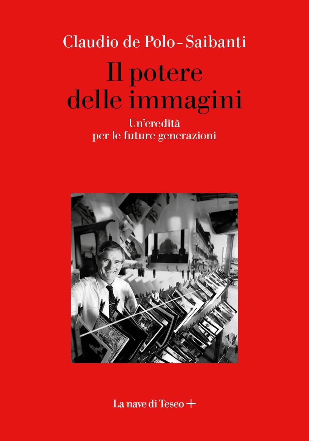 Il potere delle immagini. Un'eredità per le future generazioni book