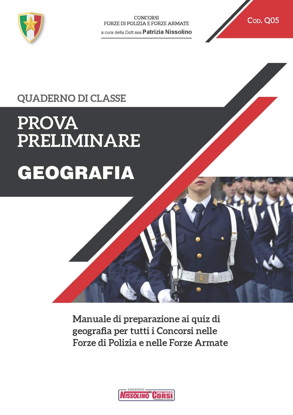Prova preliminare. Geografia. Manuale di preparazione ai quiz di geografia per tutti i concorsi nelle forze di polizia e nelle forze armate book