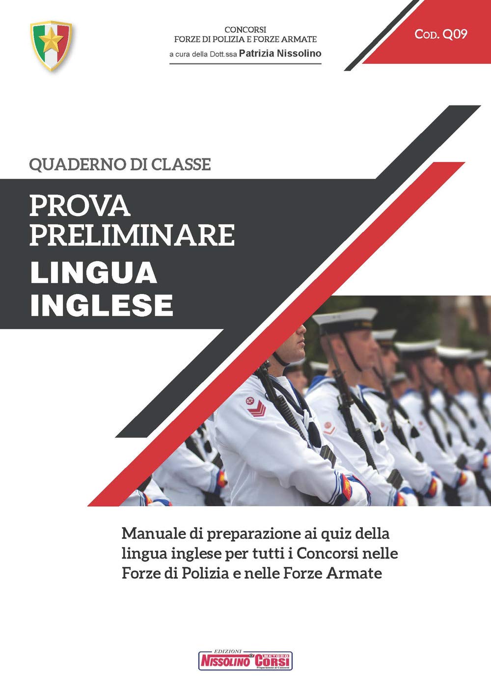 Prova preliminare. Lingua inglese. Manuale di preparazione ai quiz della lingua inglese per tutti i concorsi nelle forze di polizia e nelle forze armate book