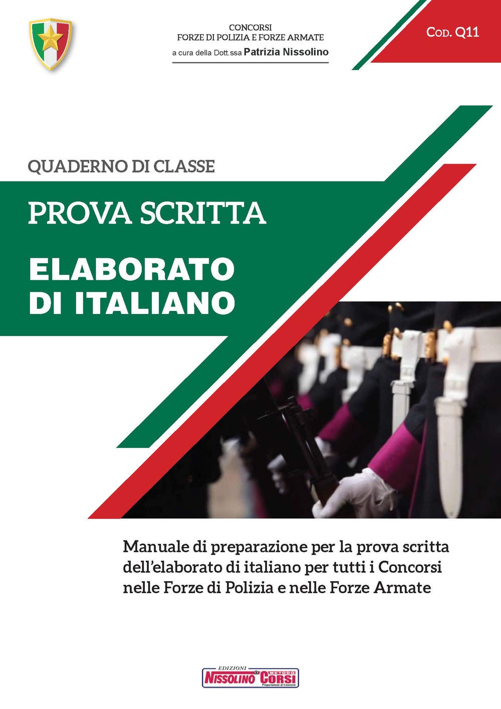Prova scritta. Elaborato di italiano. Manuale di preparazione per la prova scritta dell'elaborato di italiano per tutti i Concorsi nelle Forze di Polizia e nelle Forze Armate book