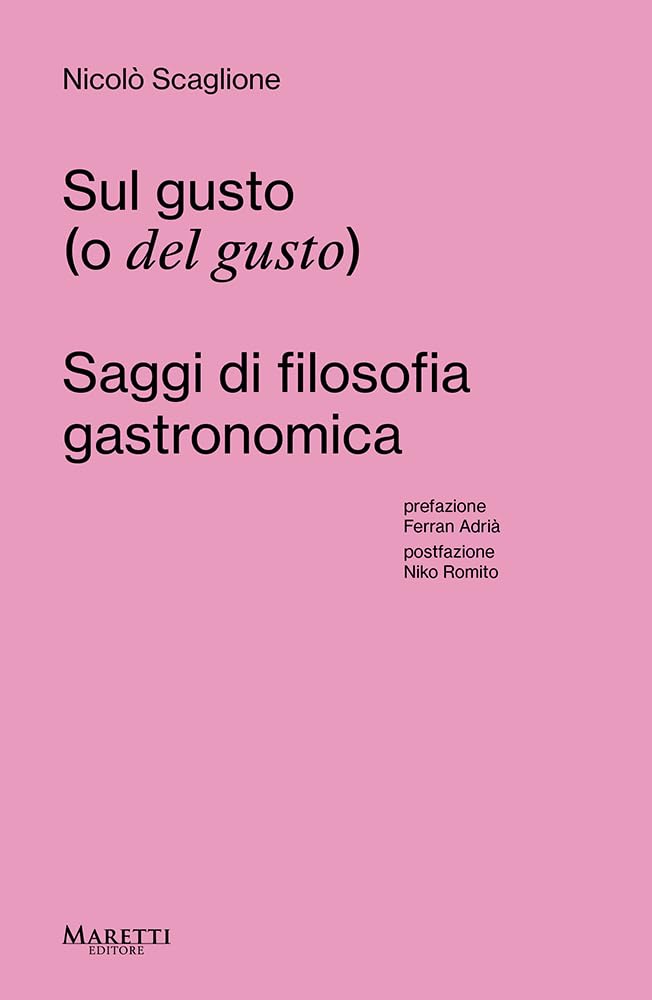 Sul gusto (o del gusto). Saggi di filosofia gastronomica Philosophy