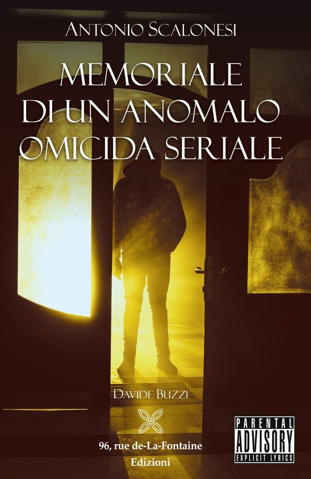 Antonio Scalonesi. Memoriale di un anomalo omicida seriale Contemporary literature