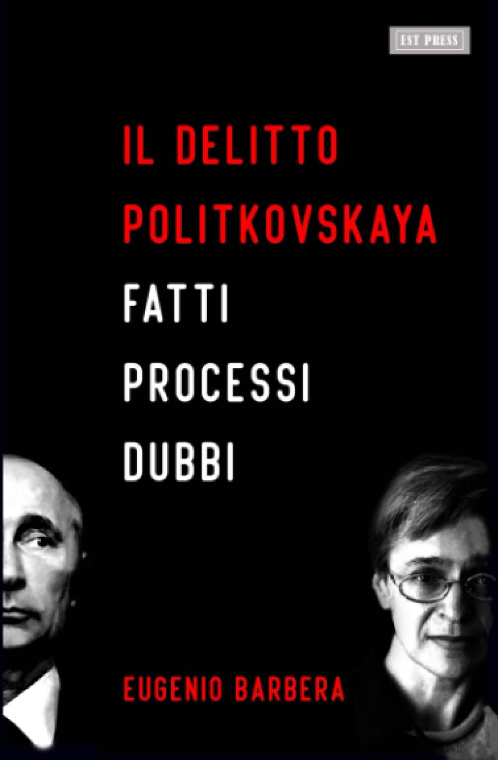 IL DELITTO POLITKOVSKAJA: Fatti, processi, dubbi book