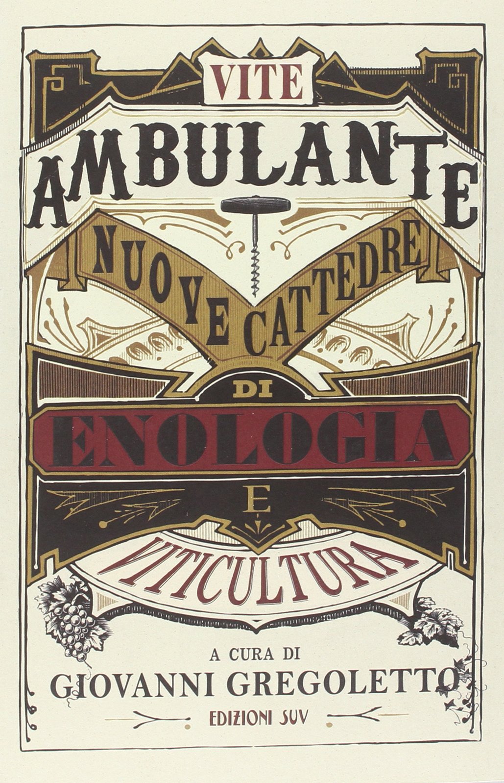 Vite ambulante. Nuove cattedre di enologie e viticultura Natural Sciences