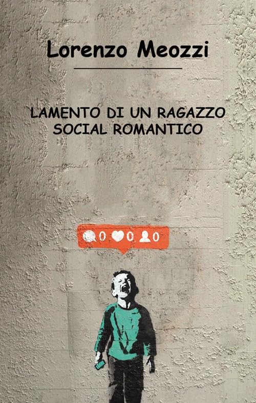Lamento di un ragazzo social romantico book