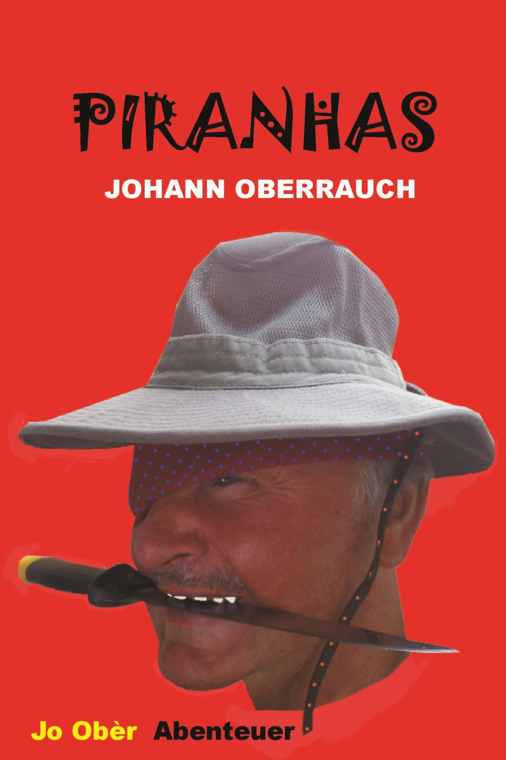 Piranhas (Jo Obèr Krimi) Contemporary literature