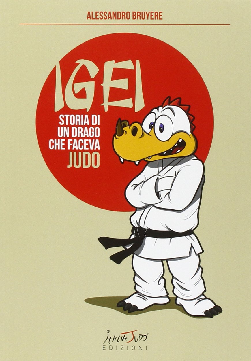 Igei, Storia Di Un Drago Che Faceva Judo Non-fiction