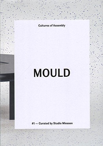 Mould 1: Curated by Studio Miessen book