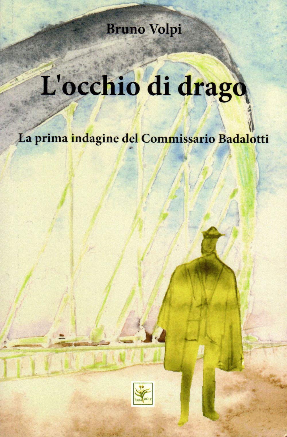 L'occhio di drago. La prima indagine del Commissario Badalotti book