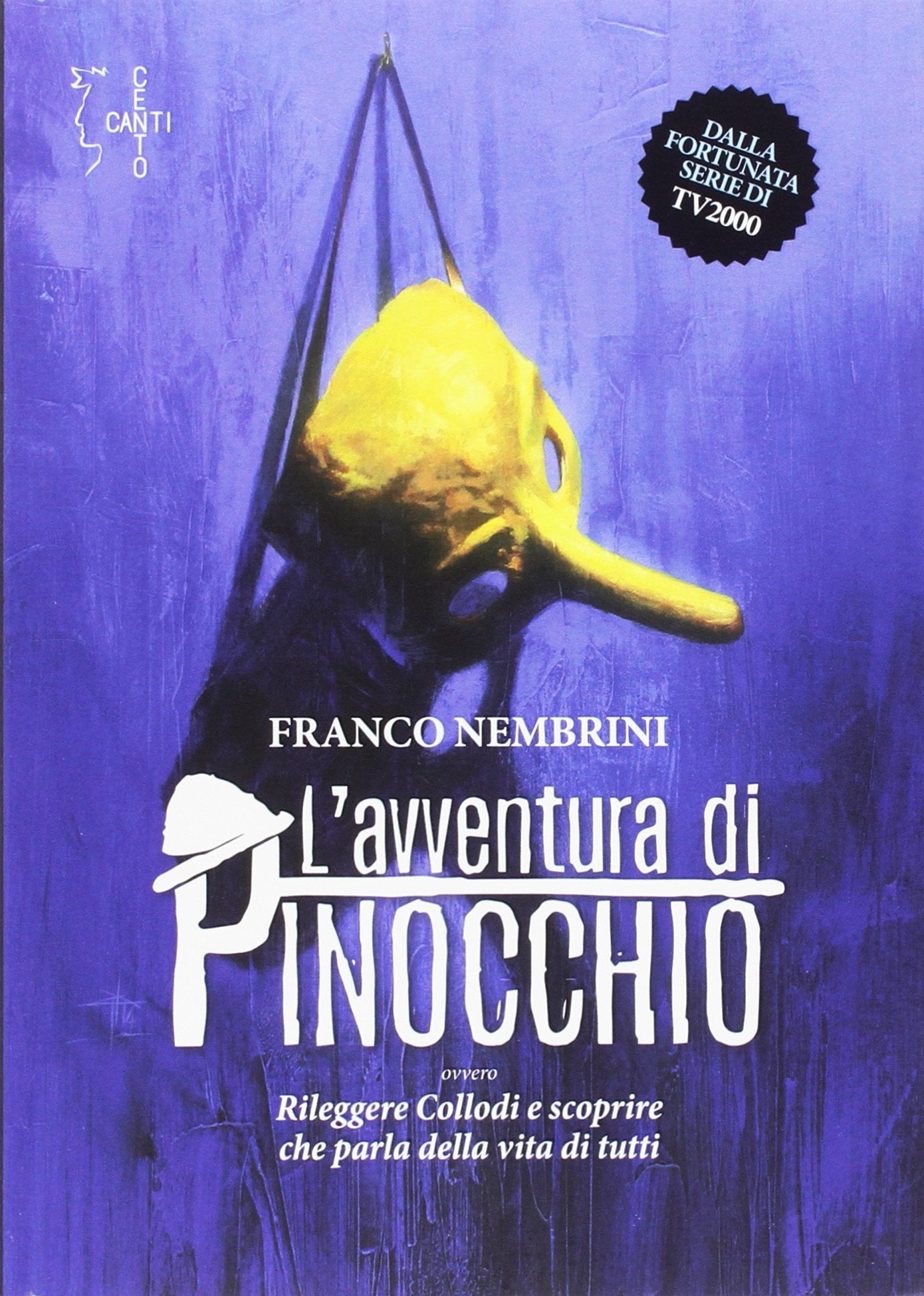 L'avventura di Pinocchio. Ovvero Rileggere Collodi e scoprire che parla della vita di tutti Contemporary literature