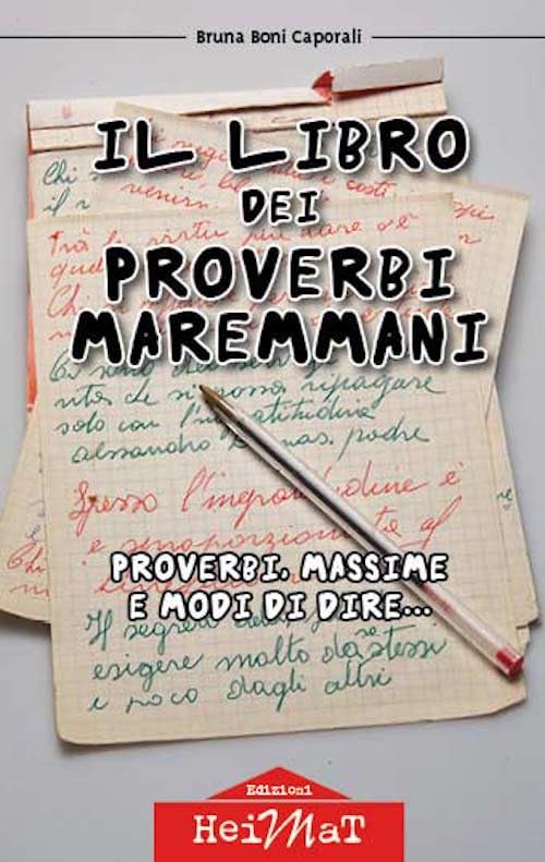 Il libro dei proverbi maremmani. Proverbi, massime e modi di dire... book