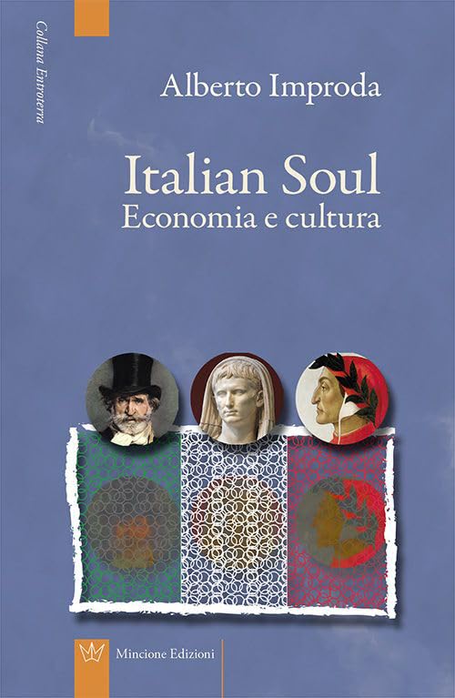 Italian soul. Economia e cultura (Entroterra) Books