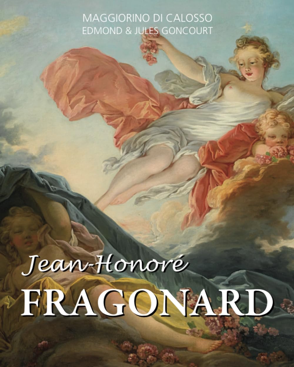 Jean - Honoré Fragonard: Le peintre du plaisir book