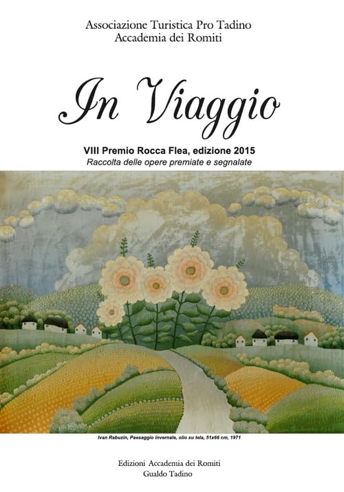 In viaggio. Raccolta delle opere finaliste e premiate all'8° Premio Rocca Flea book