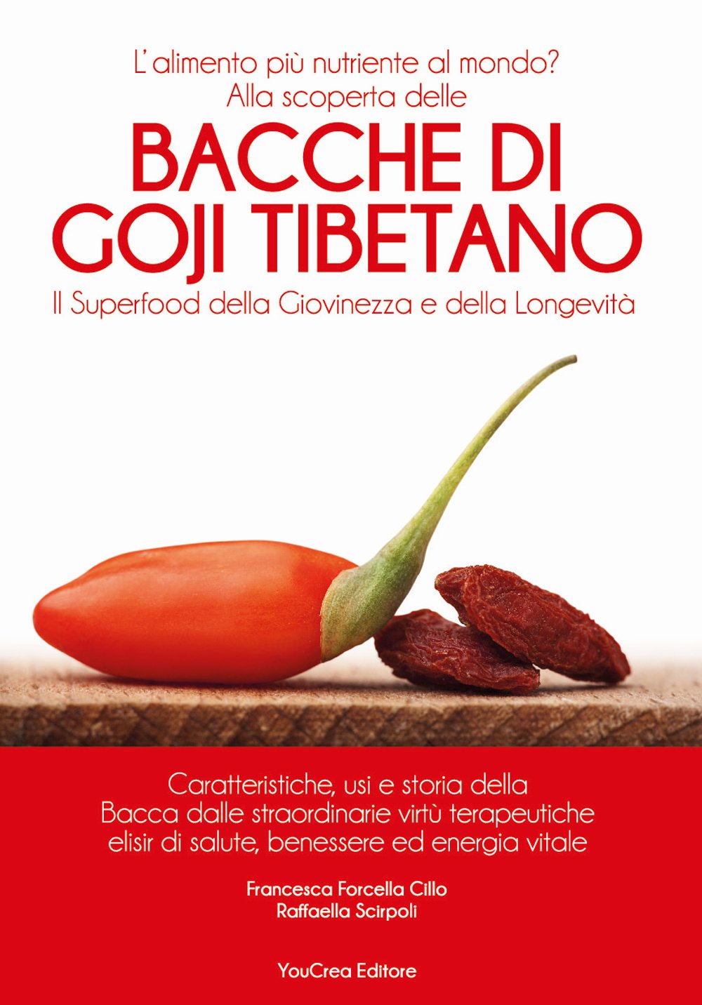 Bacche di Goji Tibetano. Il superfood della giovinezza e della longevità book