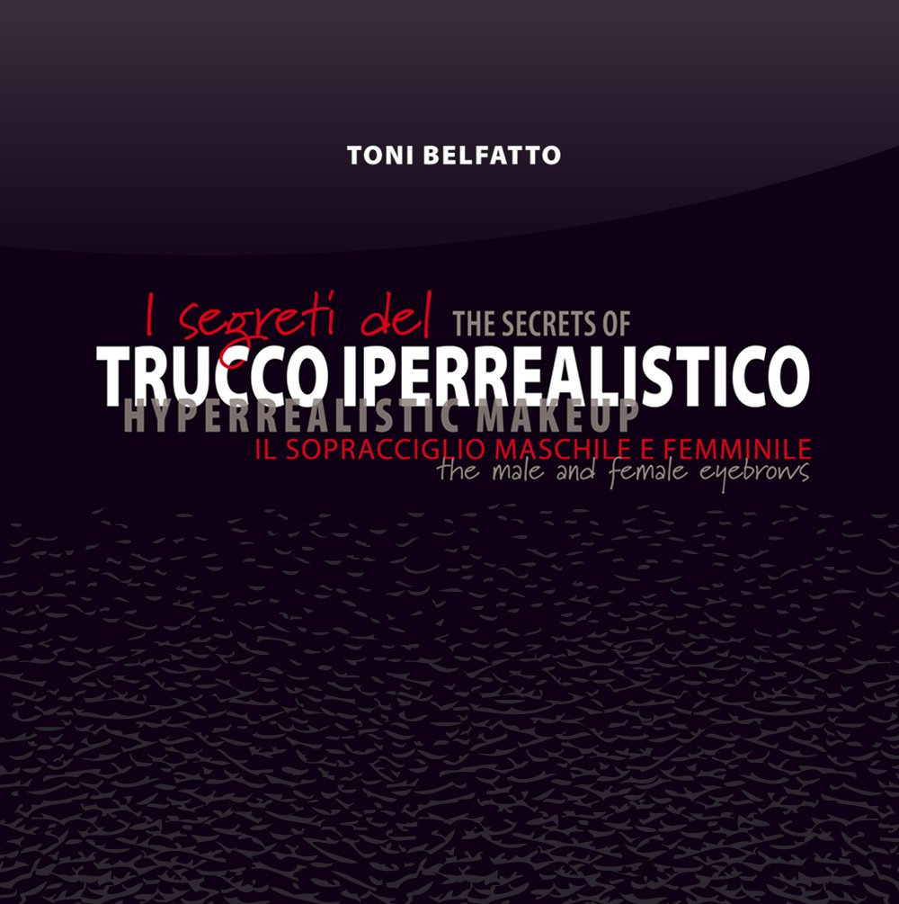 I segreti del trucco iperrealistico. Il sopracciglio maschile e femminile book