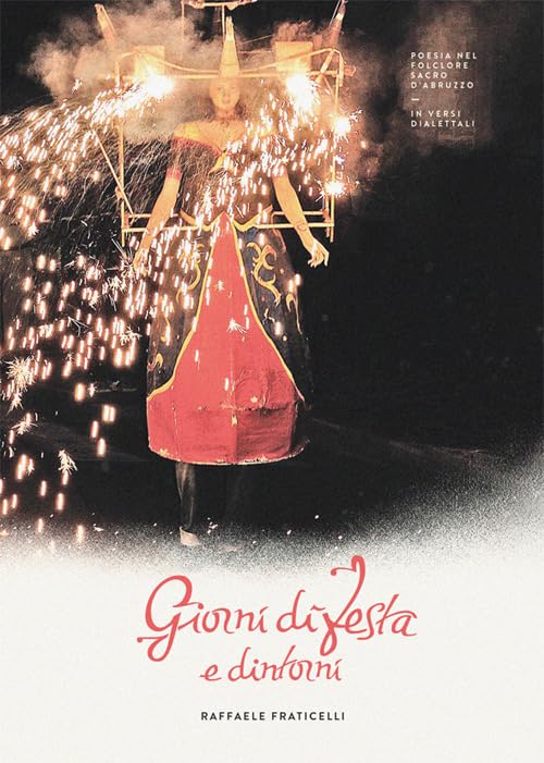 Giorni di festa e dintorni. Poesia nel folclore sacro d'Abruzzo book