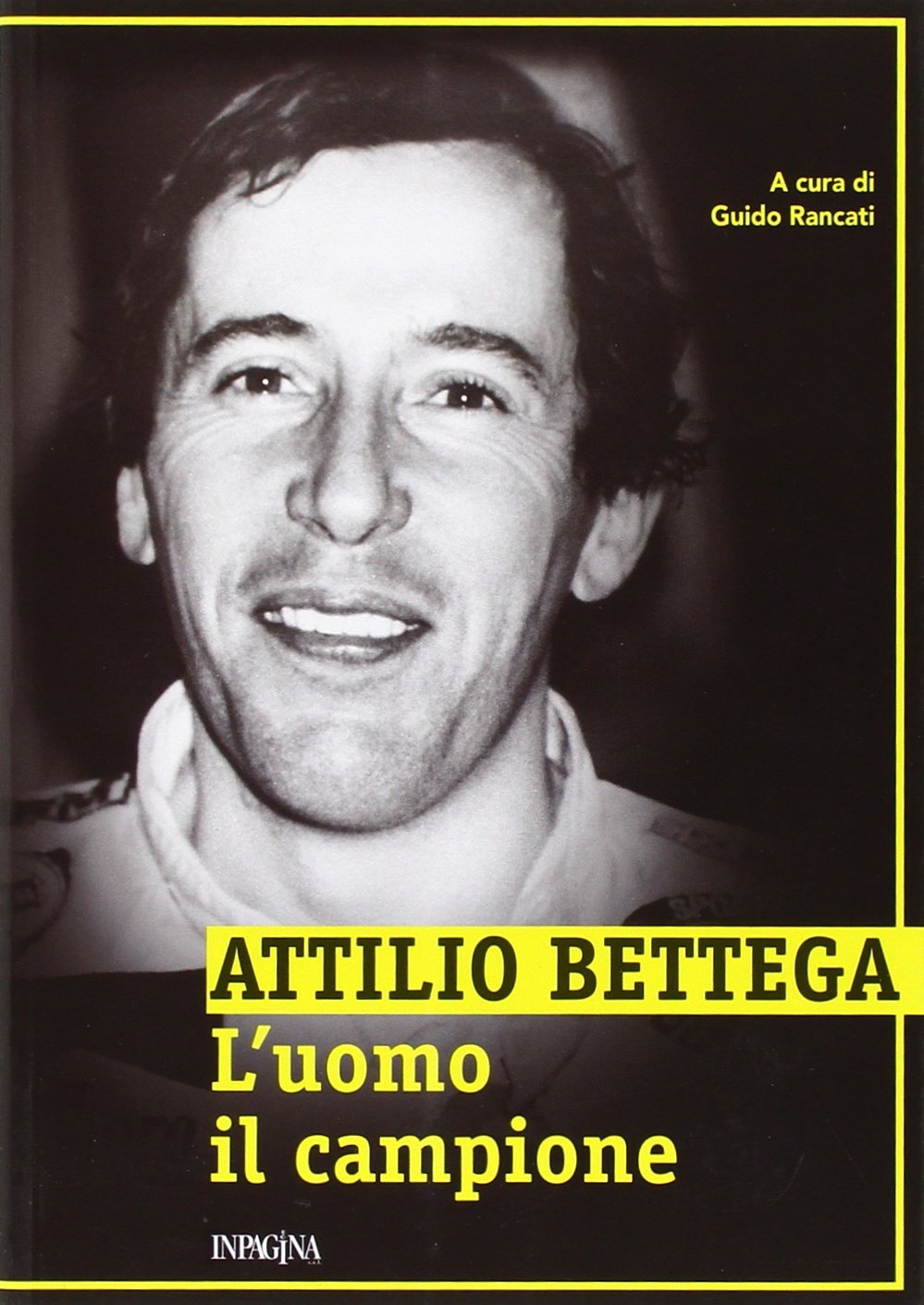 Attilio Bettega. L'uomo, il campione book
