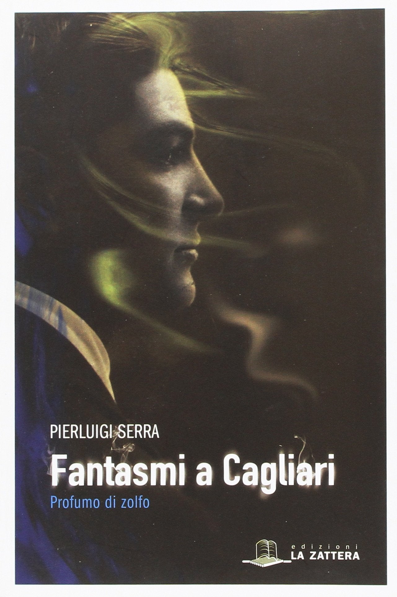 FANTASMI A CAGLIARI PROFUMO DI ZOLFO book