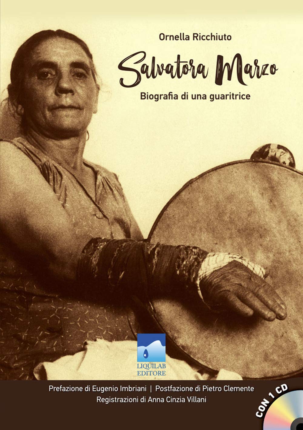 Salvatora Marzo. Biografia di una guaritrice. Con CD-Audio (La zattera di pietra) Memories