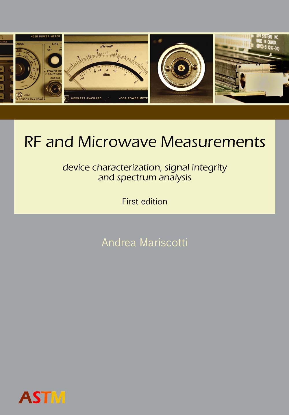 RF and Microwave Measurements: device characterization, signal integrity and spectrum analysis Media & Communication