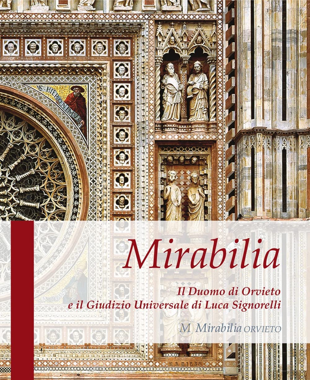 Mirabilia. Il Duomo di Orvieto e il Giudizio Universale di Luca Signorelli book