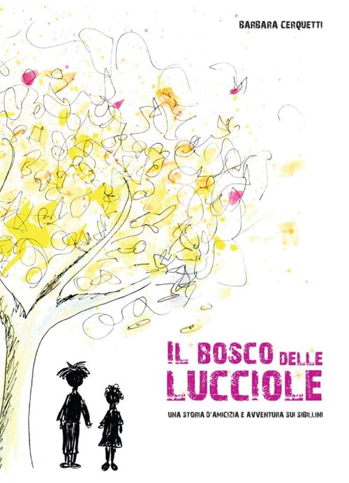 Il bosco delle lucciole. Una storia di amicizia ed avventura sui Sibillini book
