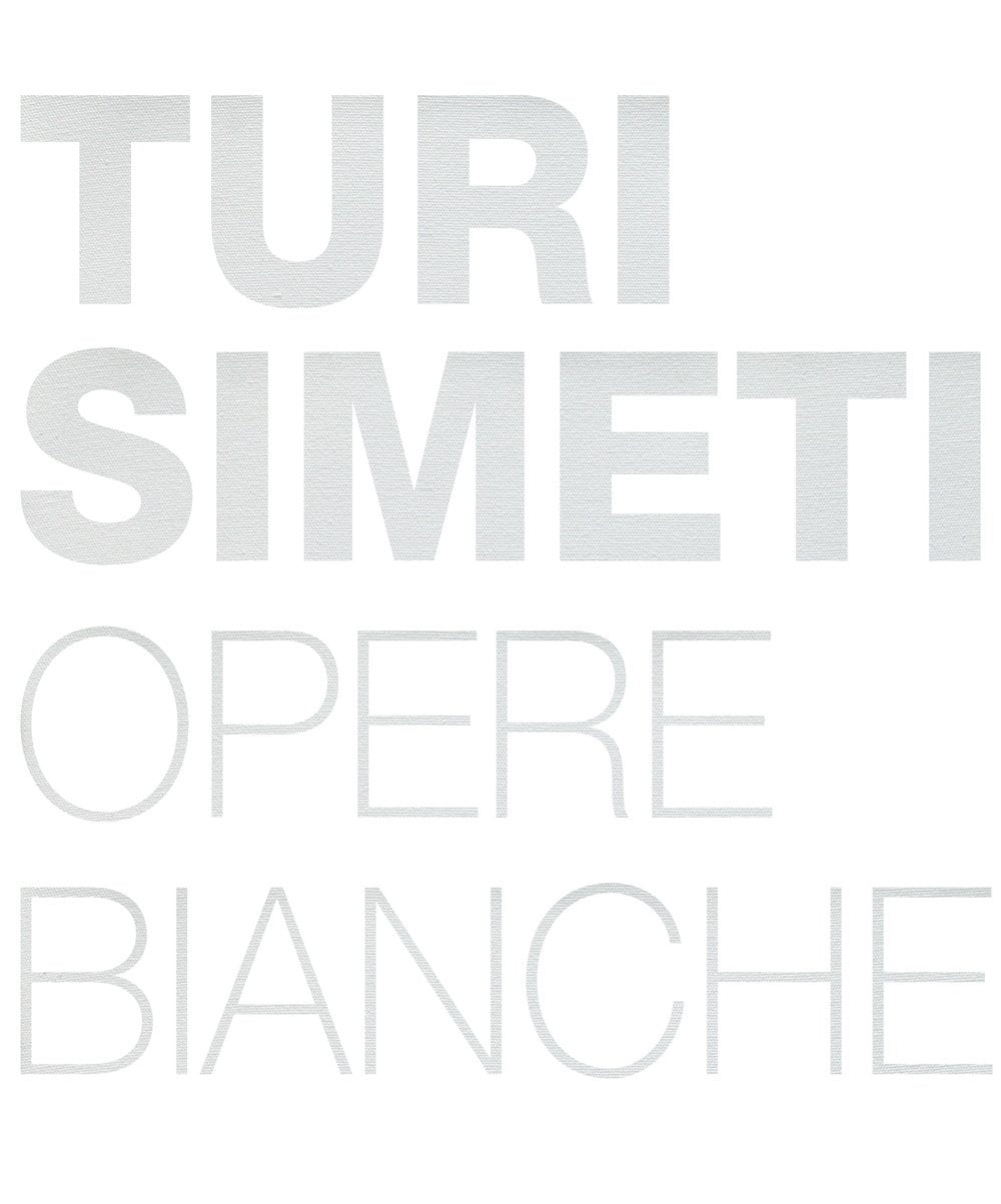 Turi Simeti. Opere bianche. Ediz. inglese e italiana book