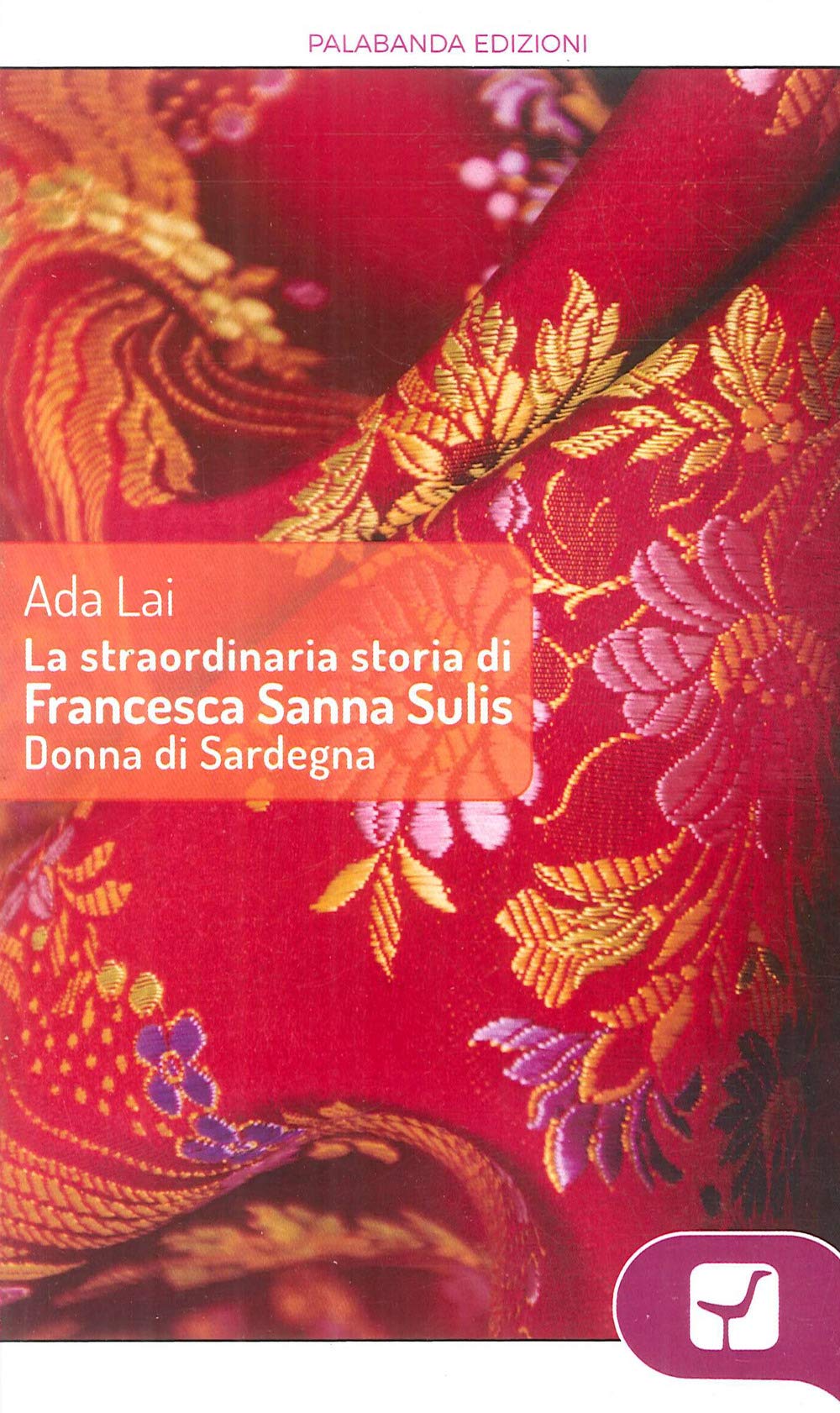 La straordinaria storia di Francesca Sanna Sulis donna di Sardegna book