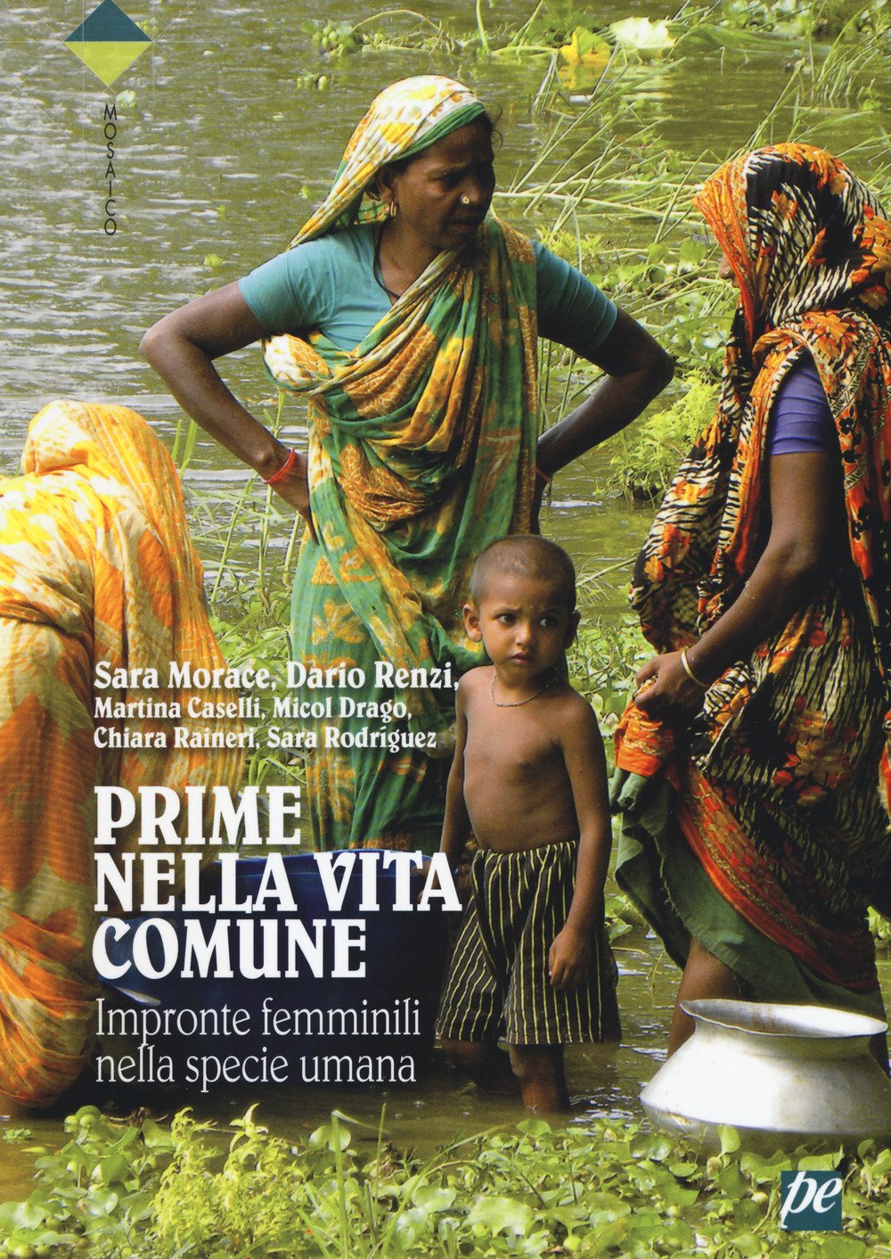 Prime nella vita comune. Impronte femminili nella specie umana (Mosaico narrativa) Books