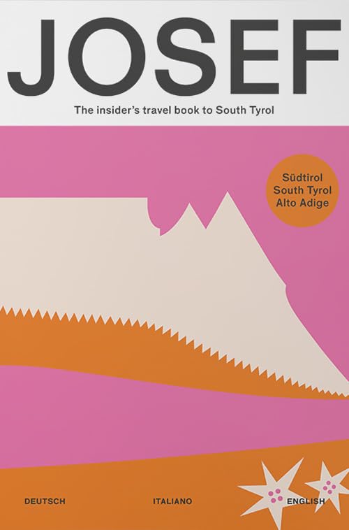 Super Josef. The insider's travel book to South Tyrol. Ediz. italiano, inglese e tedesco Leisure, Home & Garden