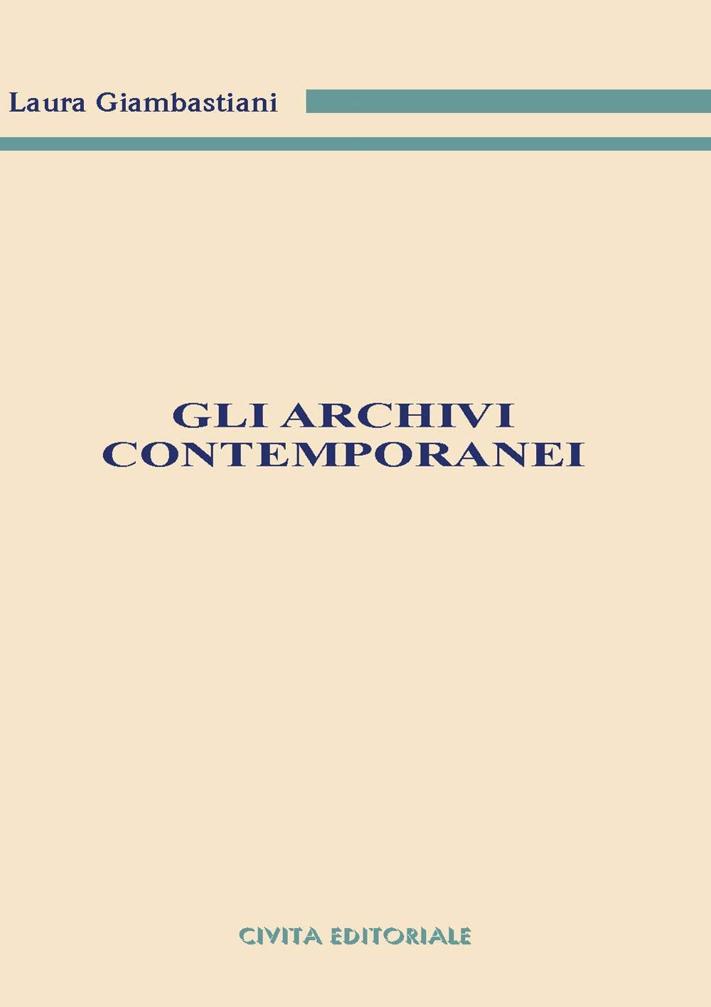 Gli archivi contemporanei (Archivistica, documentazione e storia) Social Sciences