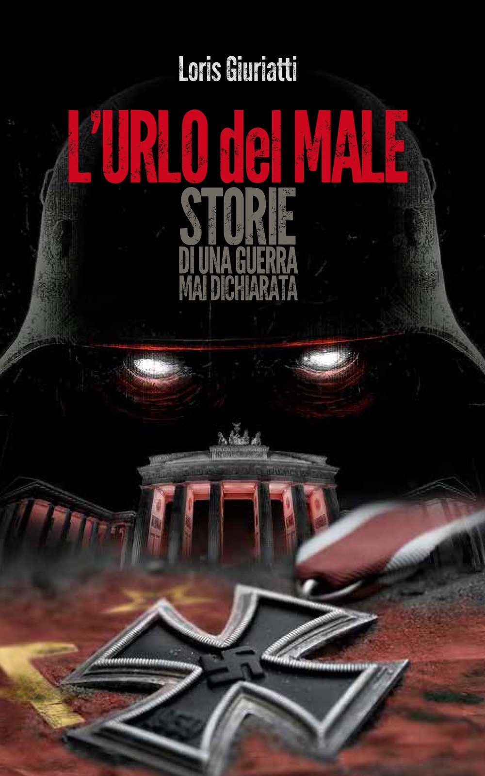 L'urlo del male. Storie di una guerra mai dichiarata Contemporary literature