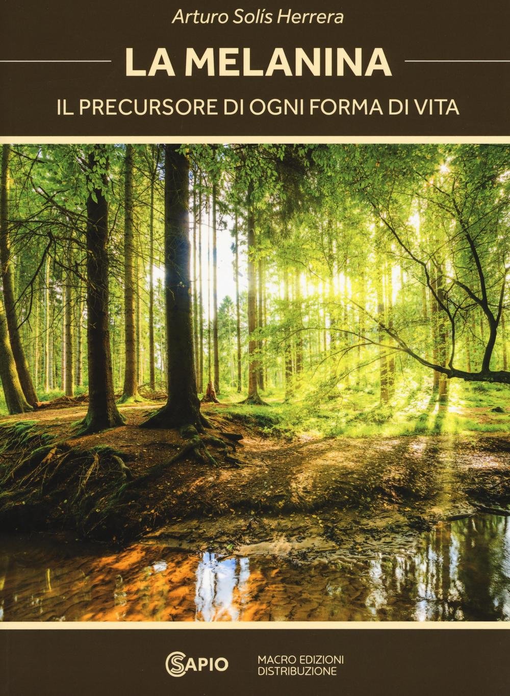 La melanina. Il precursore di ogni forma di vita book