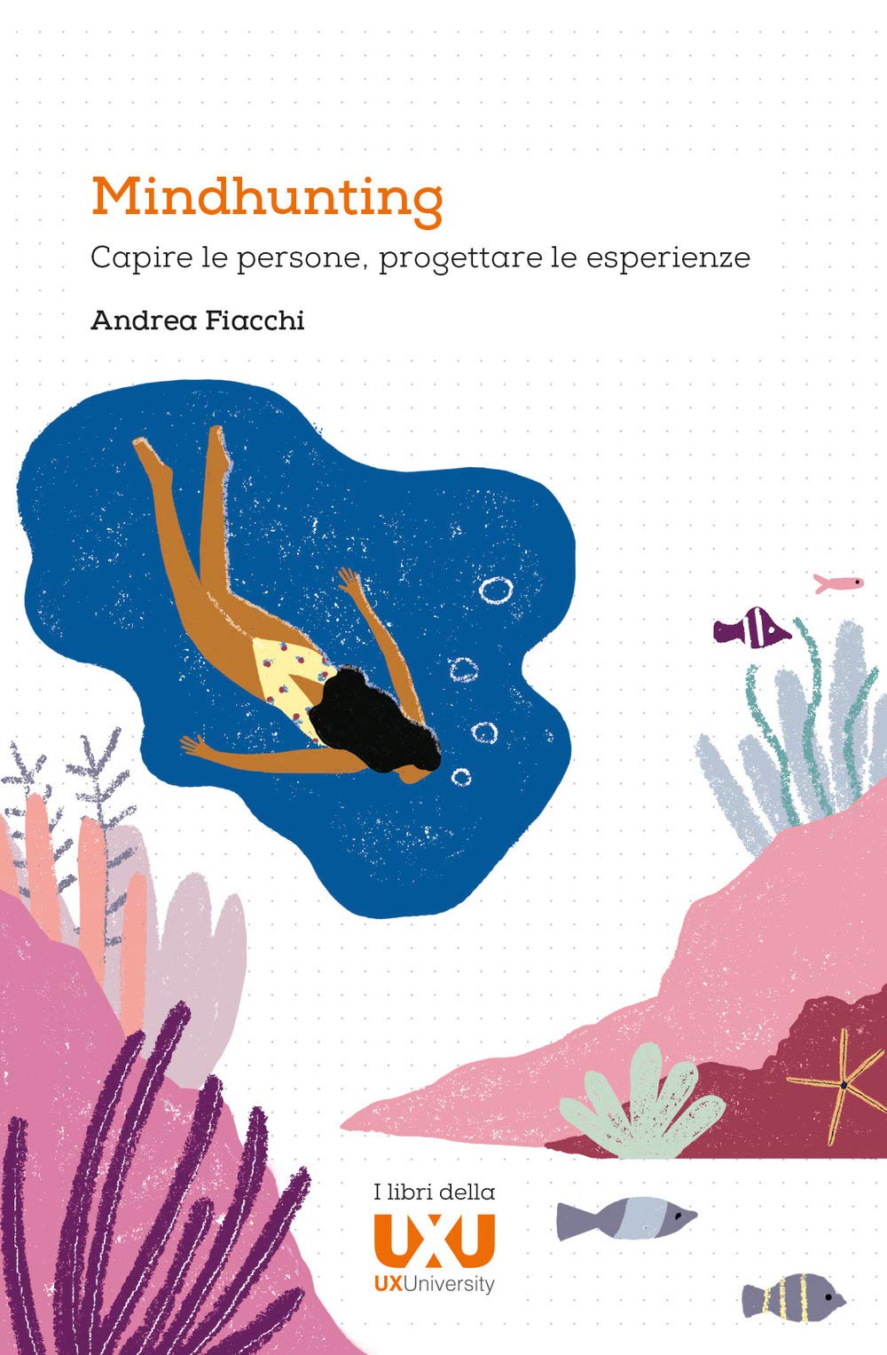 Mindhunting. Capire le persone, progettare le esperienze book