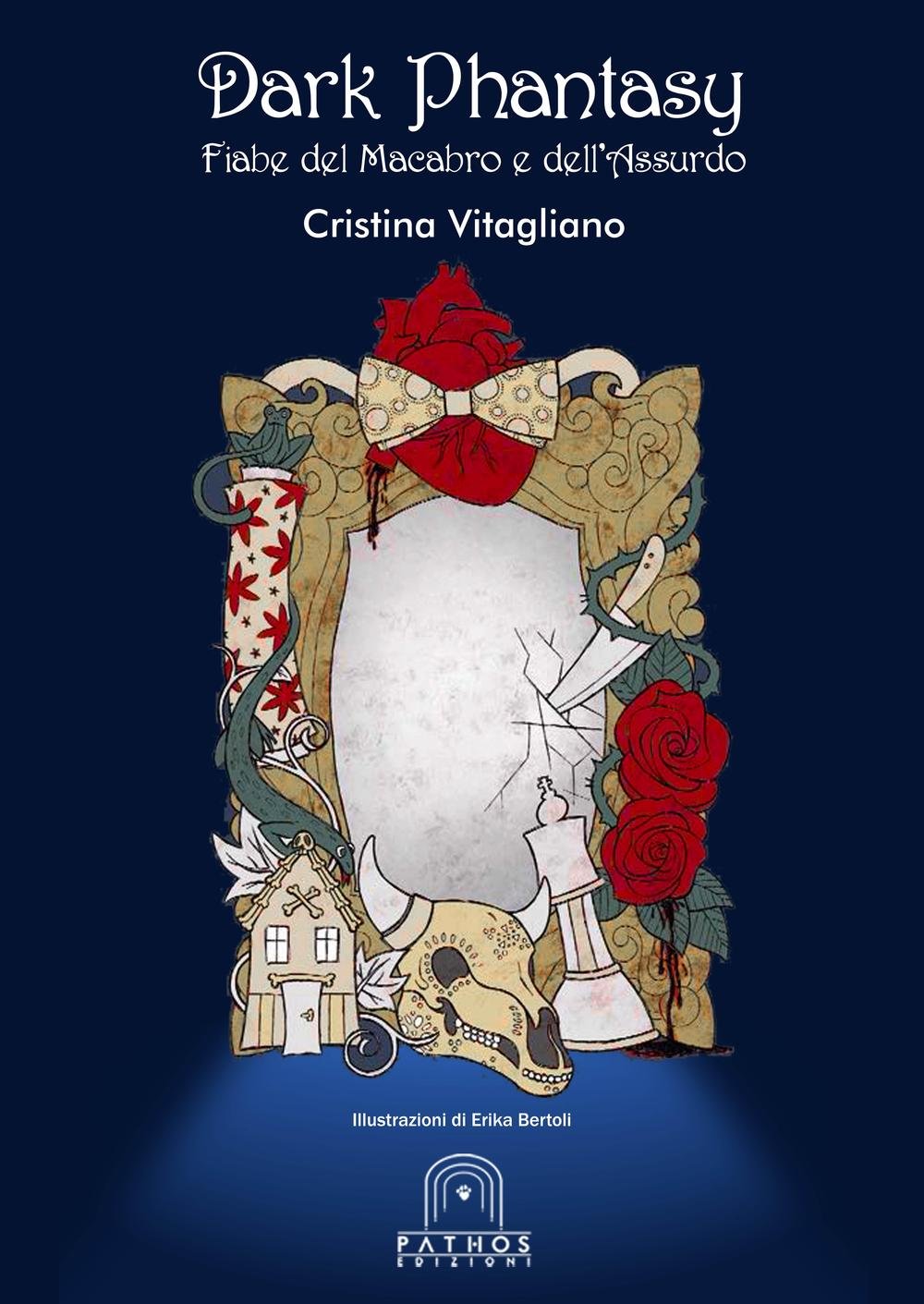Dark phantasy. Fiabe del macabro e dell'assurdo Essays & Short Stories