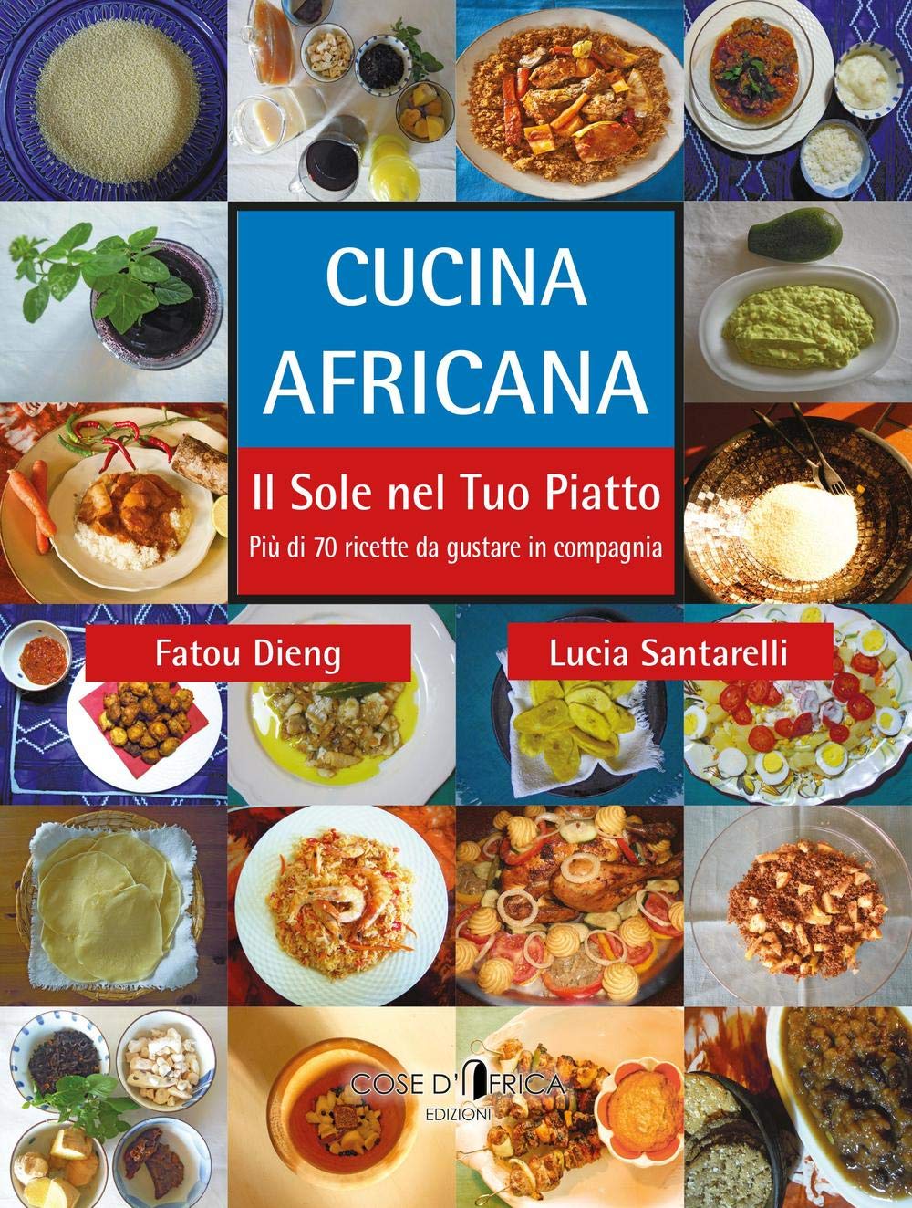 Cucina africana. Il sole nel tuo piatto book