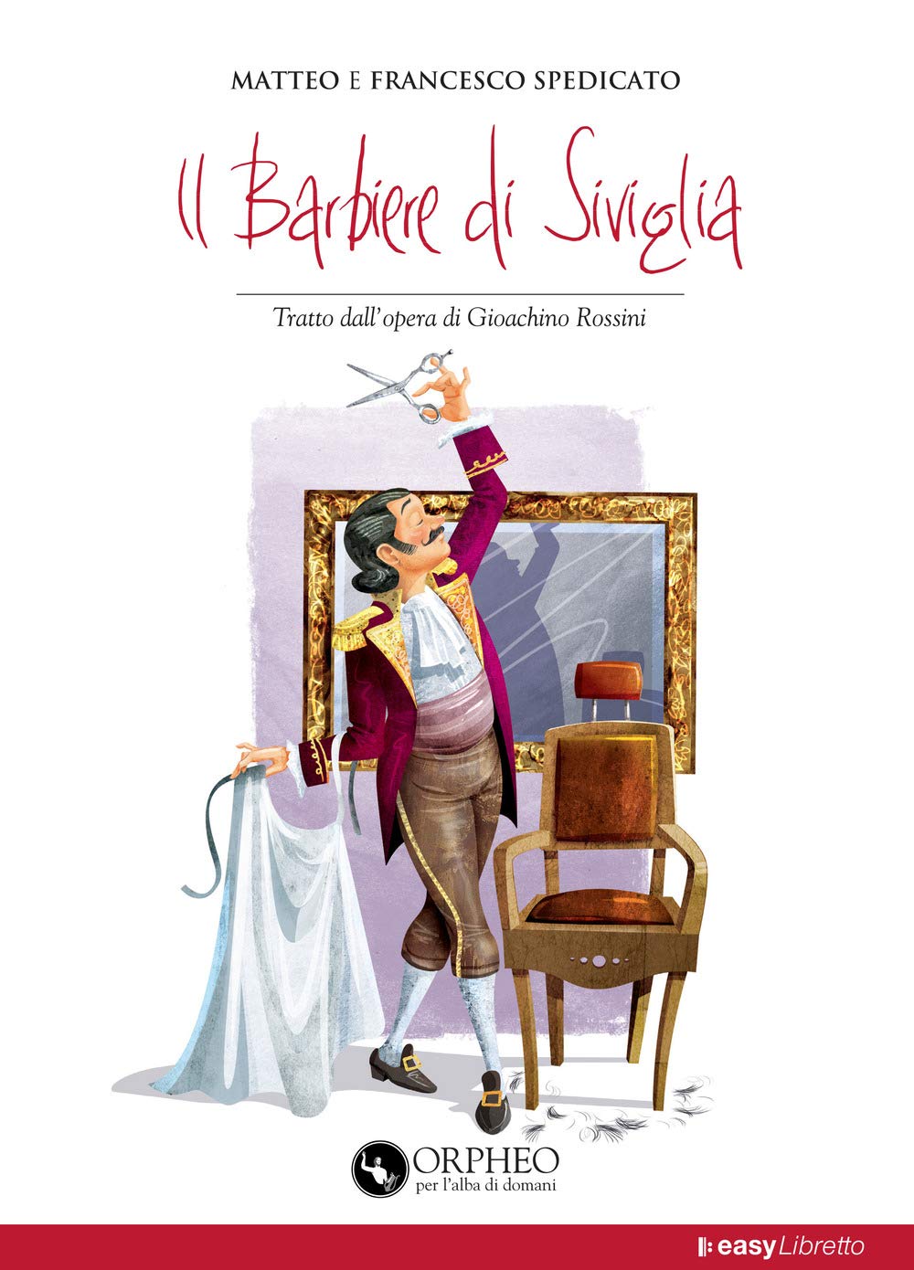 Il barbiere di Siviglia. Tratto dall'opera di Gioachino Rossini (EasyLibretto) Novels & Short Stories