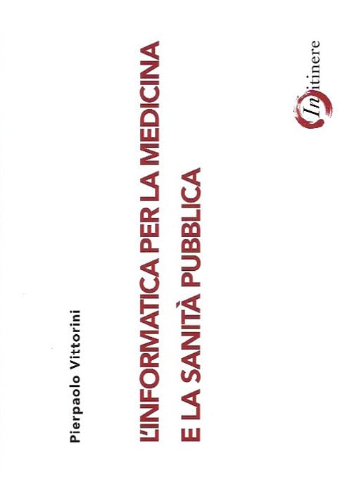 L'informatica per la medicina e la sanità pubblica book