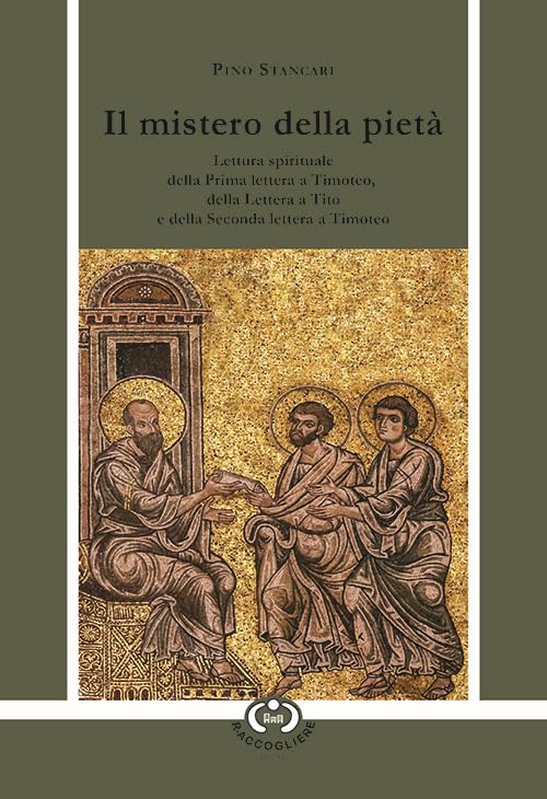 Il mistero della pietà. Lettura spirituale della Prima lettera a Timoteo, della Lettera a Tito e della Seconda lettera a Timoteo book