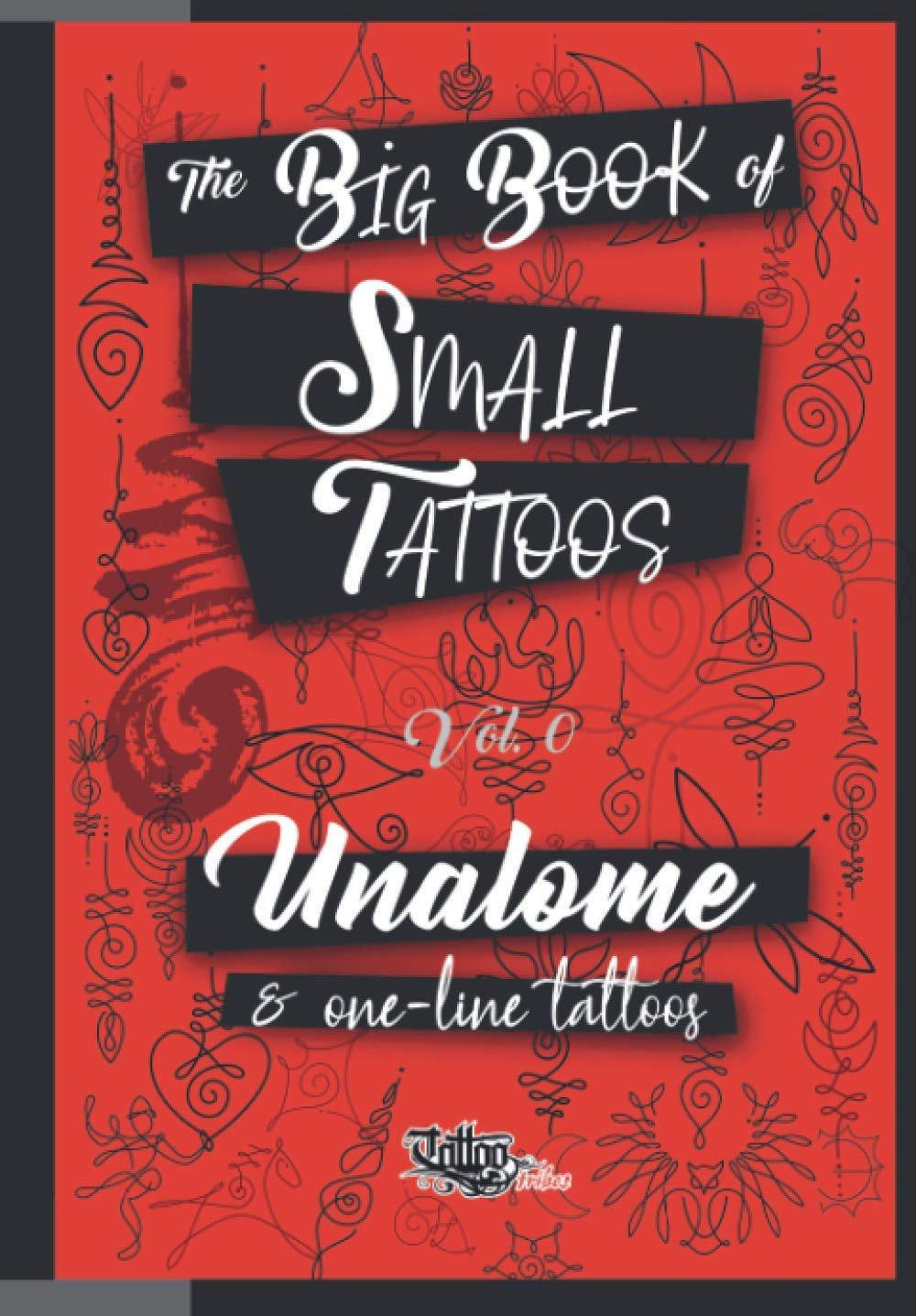 The Big Book of Small Tattoos - Vol.0 book