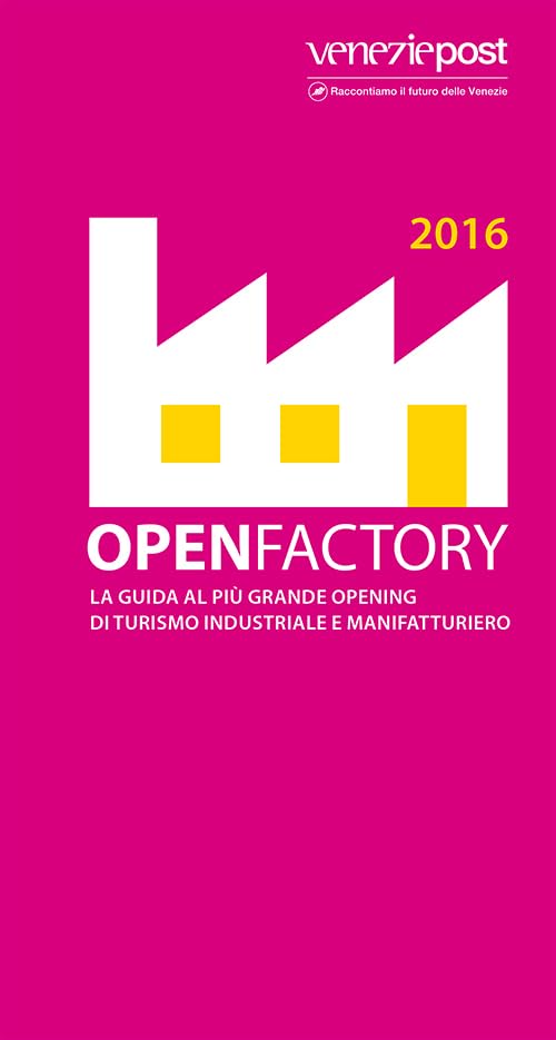 Openfactory 2016. La guida al più grande opening di turismo industriale e manifatturiero Business, Finance & Career