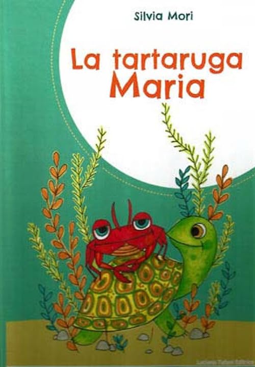 La tartaruga Maria. Ediz. a colori Children's books
